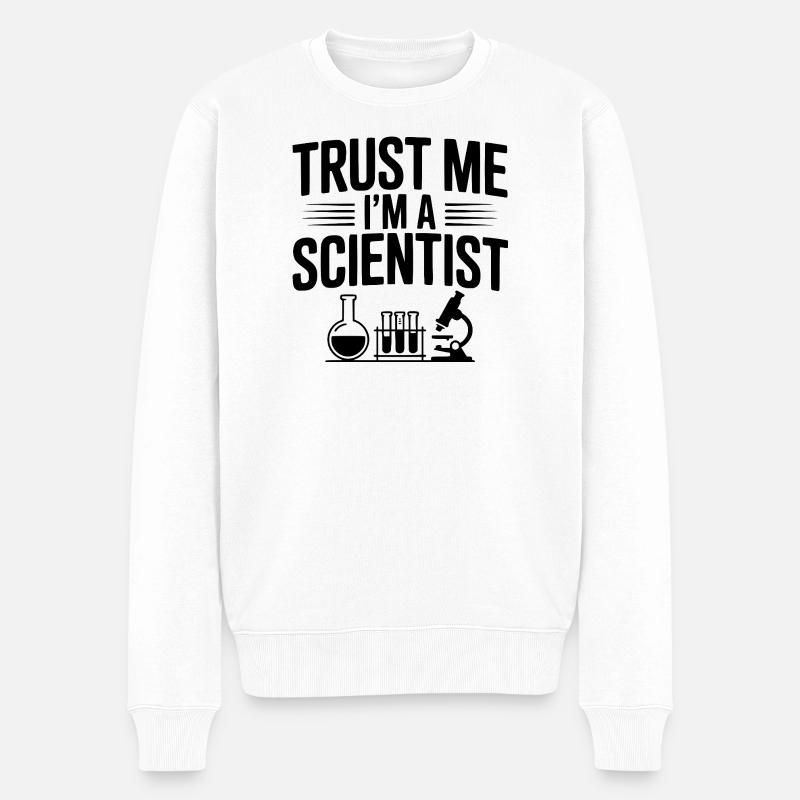 Croyez-moi, je suis scientifique - Pull Premium bio Homme - blanc