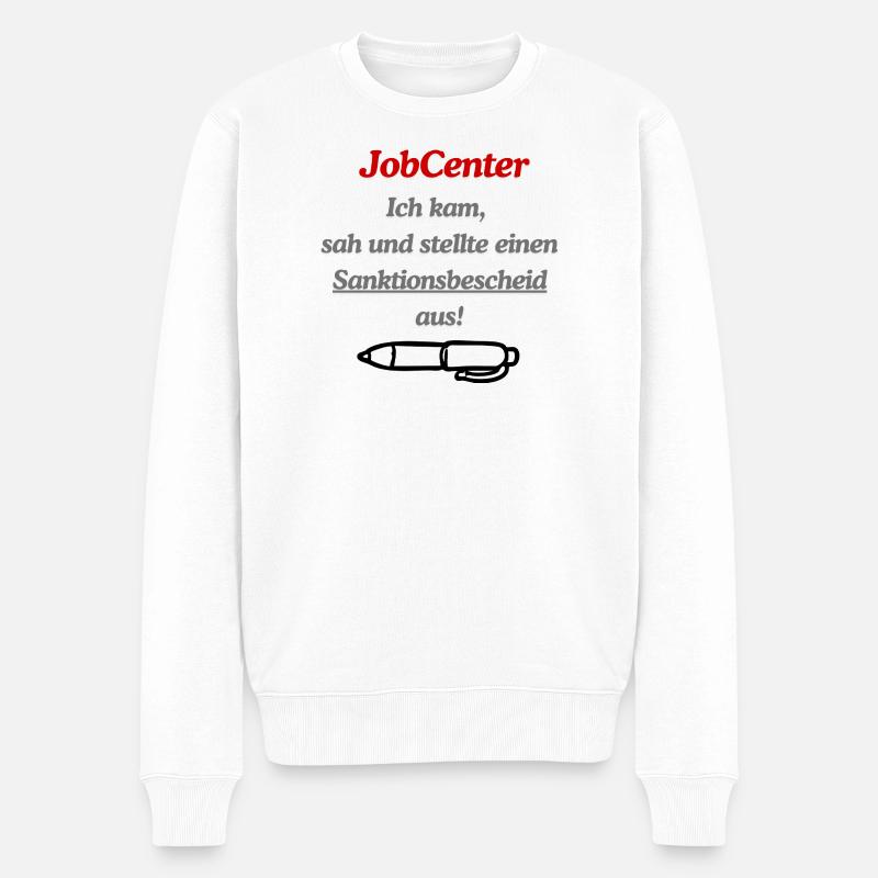 Jobcenter Sanktionenbescheid Meme - Männer Premium Bio Pullover - Weiß