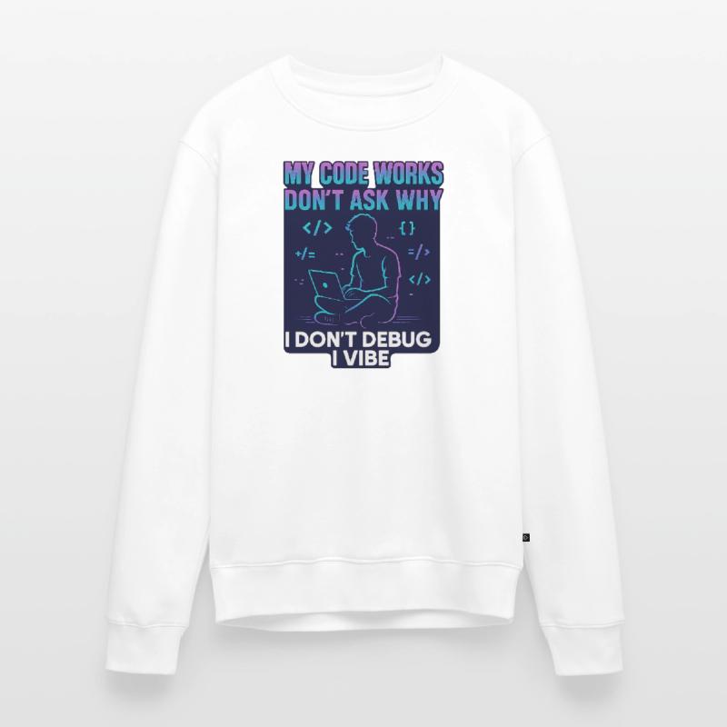 My Code Works Don't Ask Why – Funny Programming Men's Premium Organic Jumper