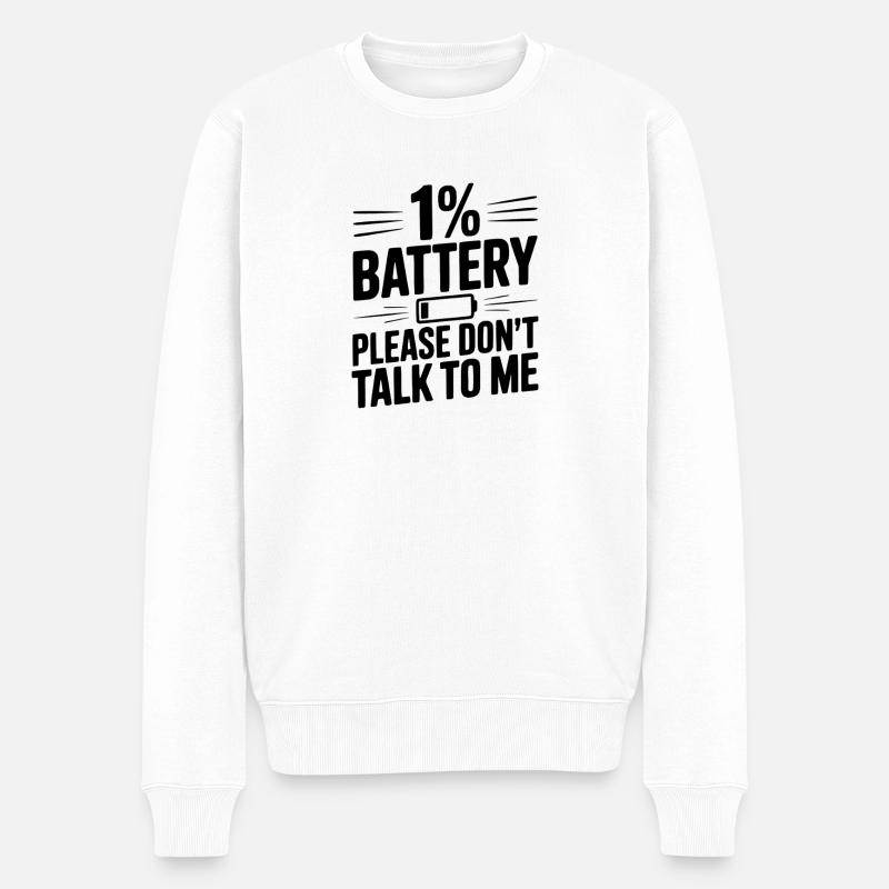 1% Akku. Bitte sprich nicht mit mir. - Männer Premium Bio Pullover - Weiß