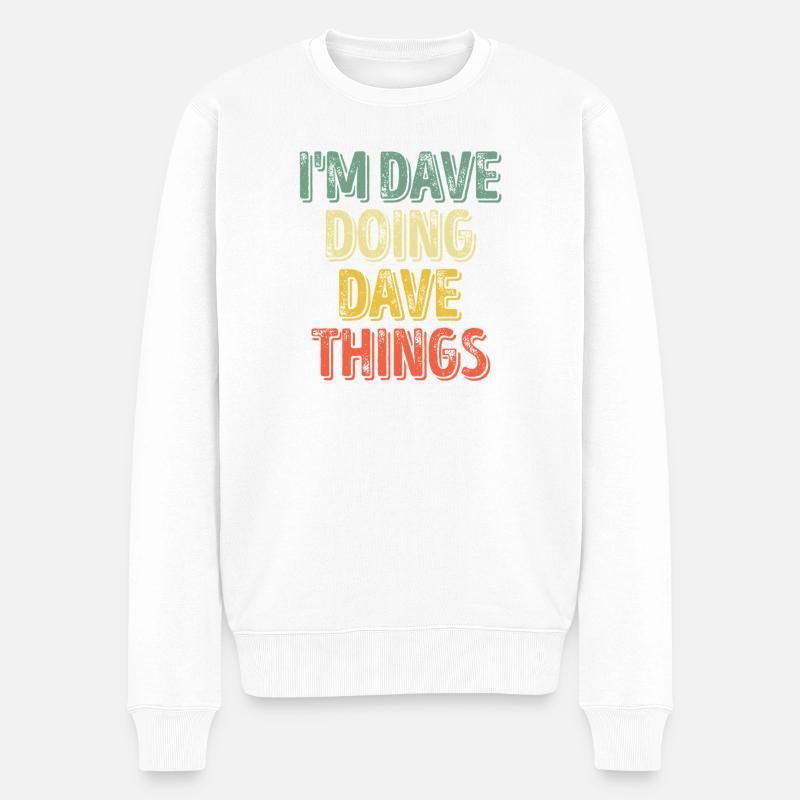 Dave macht Dave-Dinge - Männer Premium Bio Pullover - Weiß