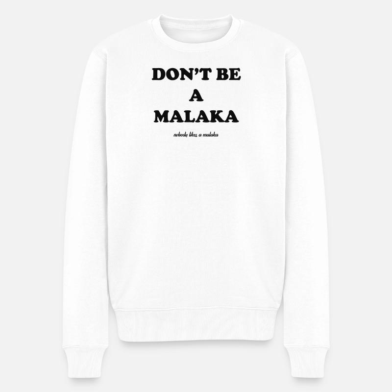 Ne sois pas un malaka - Pull Premium bio Homme - blanc
