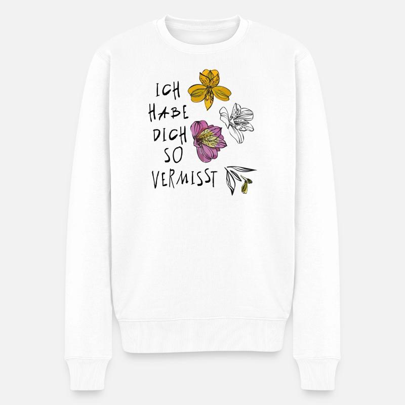 Ich habe dich so vermisst - Männer Premium Bio Pullover - Weiß
