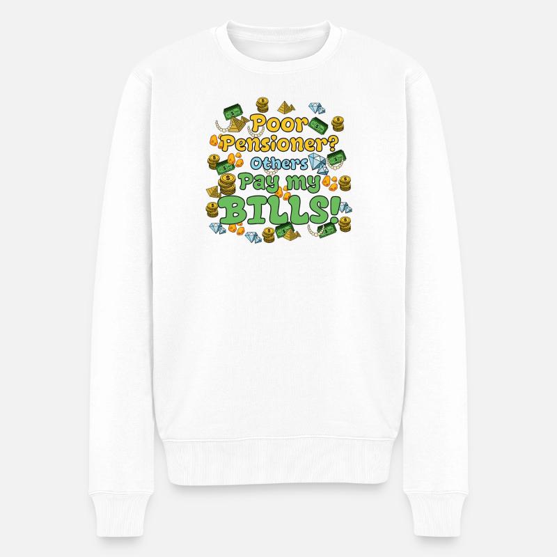 Pauvre retraité ? D’autres paient mes factures ! - Pull Premium bio Homme - blanc