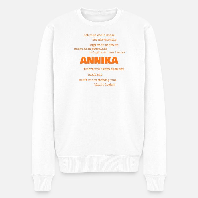 Annika als Spruch - Männer Premium Bio Pullover - Weiß