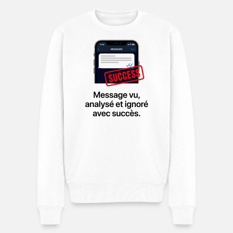 Message Vu Et Ignoré Humour - Männer Premium Bio Pullover - Weiß