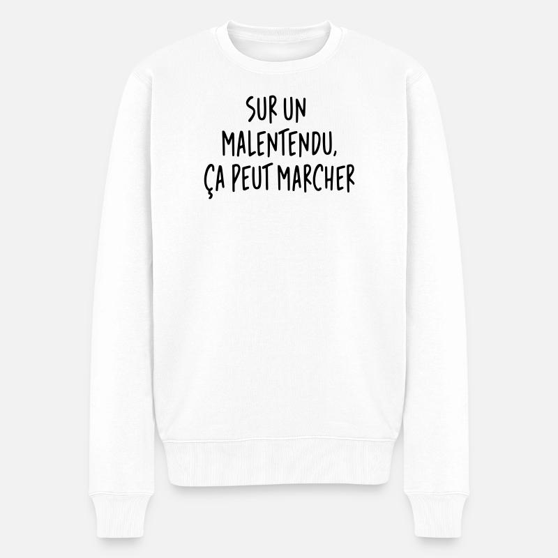  Sur un malentendu ça peut marcher JC Dusse - Pull Premium bio Homme - blanc