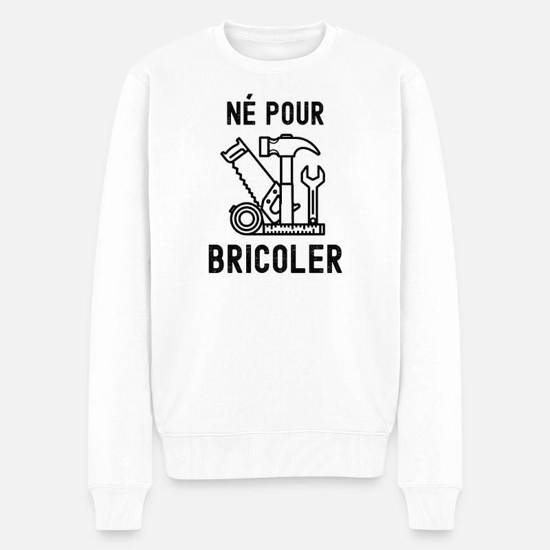 Né pour bricoler  - Pull Premium bio Homme - blanc