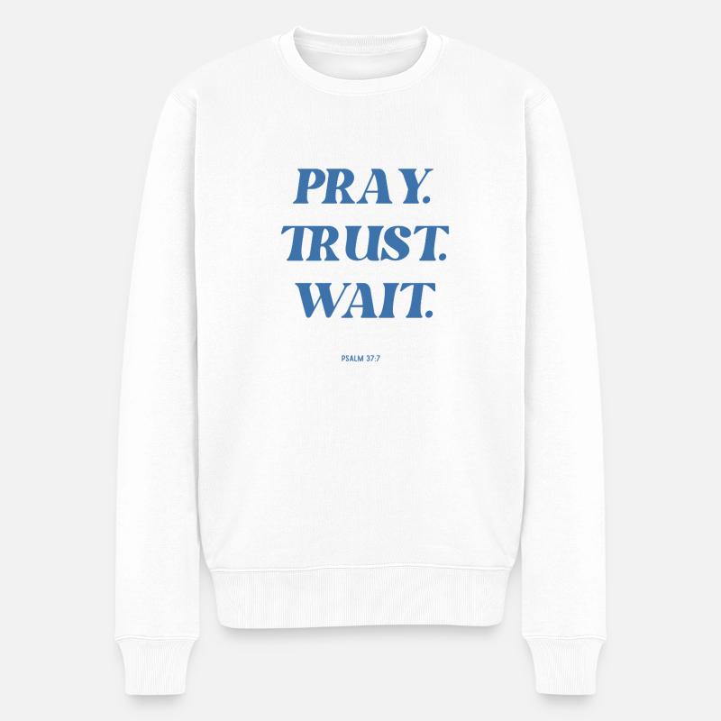 Beten Vertrauen Warten  - Männer Premium Bio Pullover - Weiß
