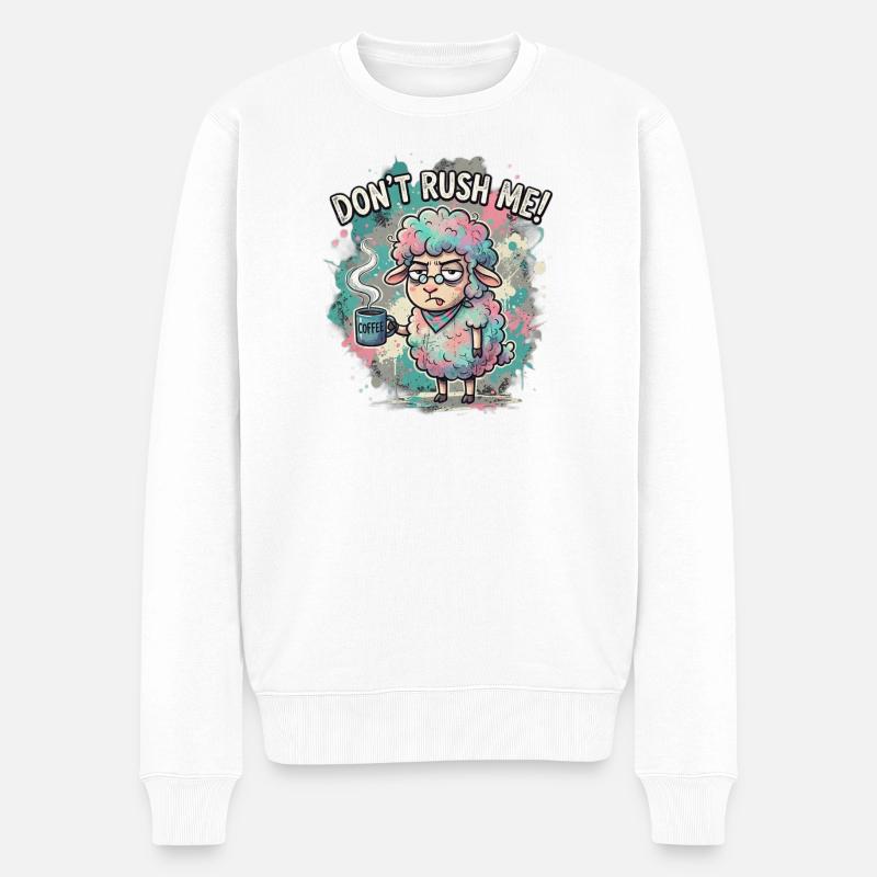 Dont Rush Me Kaffee Schaf Cartoon - Männer Premium Bio Pullover - Weiß