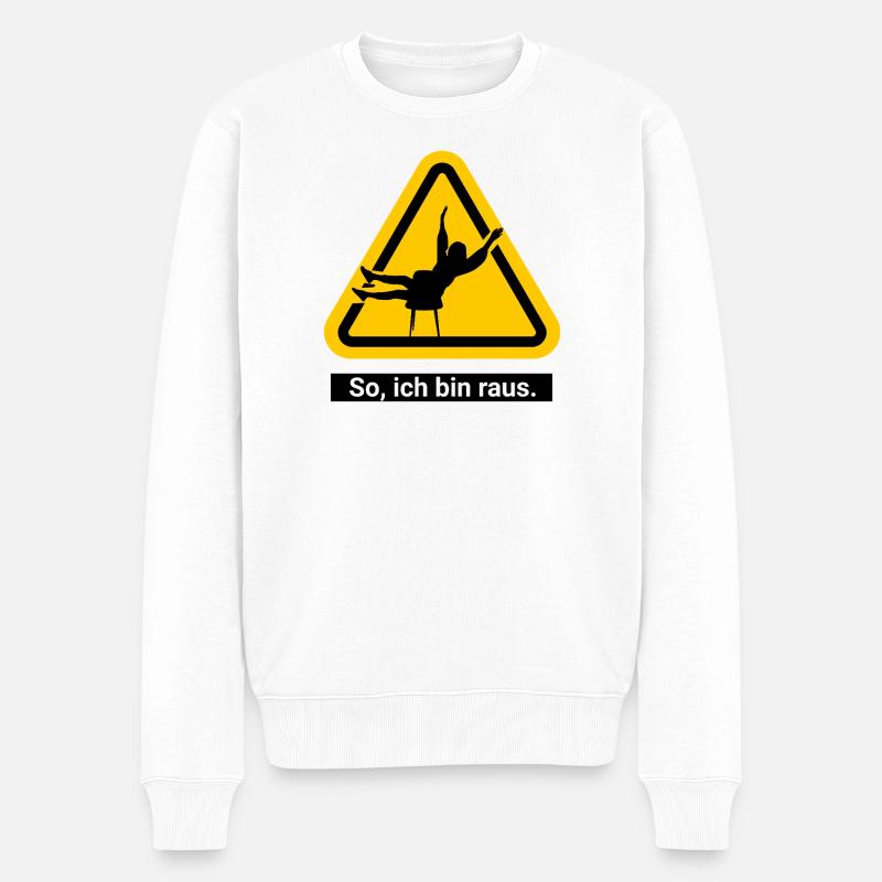 So, ich bin raus. - Männer Premium Bio Pullover - Weiß