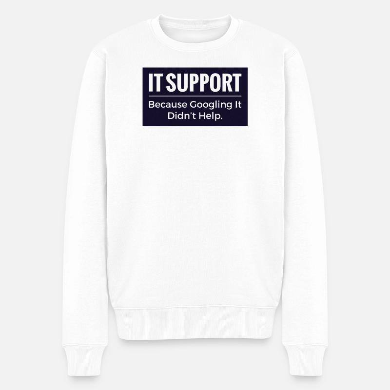 IT-Support-T-Shirt – Lustiger Technik-Büro-Humor - Männer Premium Bio Pullover - Weiß