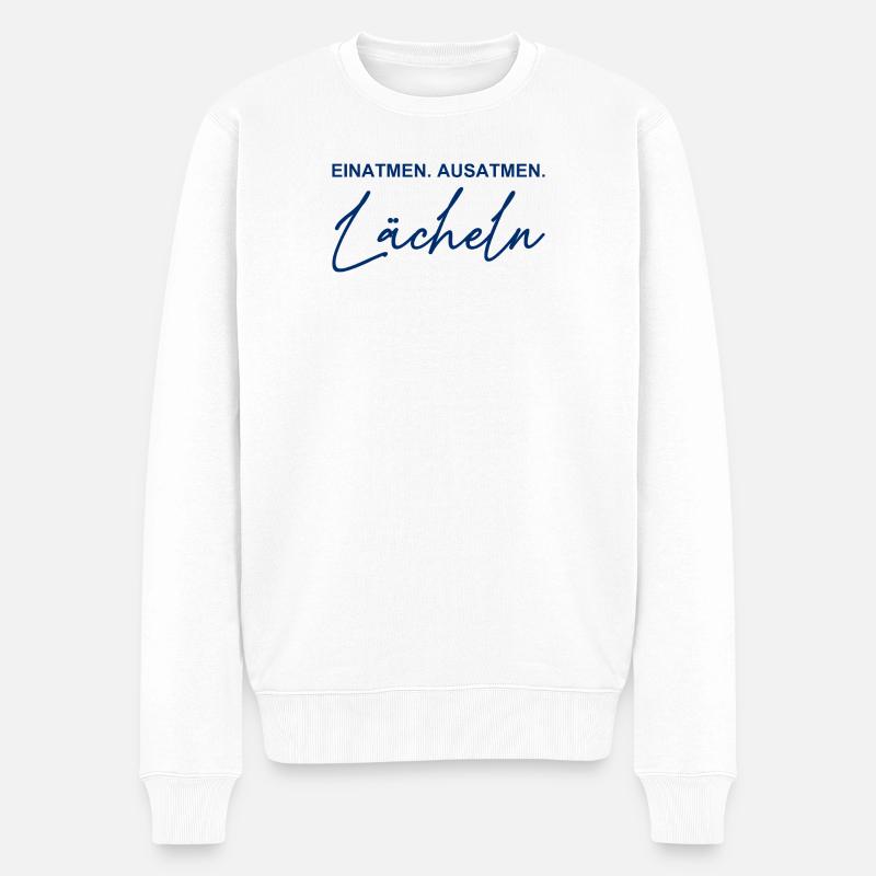 Einatmen - Ausatmen - Lächeln - Männer Premium Bio Pullover - Weiß
