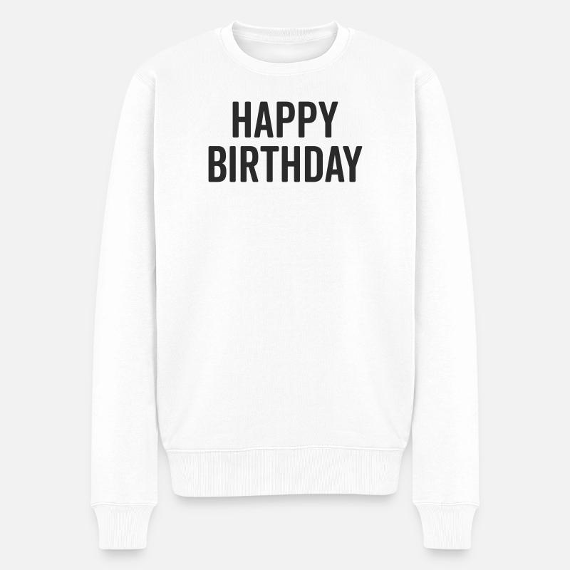 Happy Birthday - Männer Premium Bio Pullover - Weiß