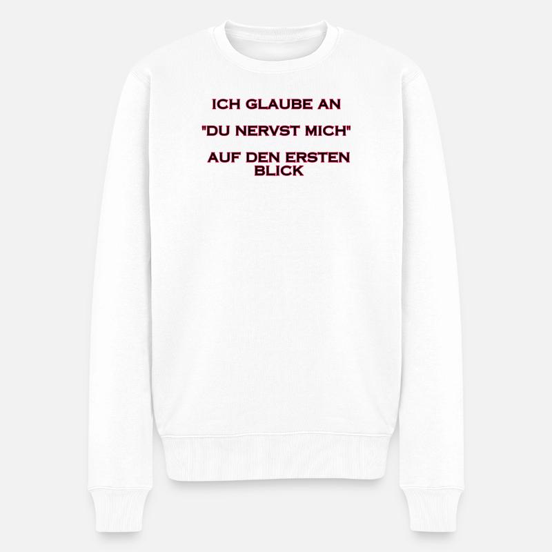 Du nervst mich – Auf den ersten Blick - Männer Premium Bio Pullover - Weiß