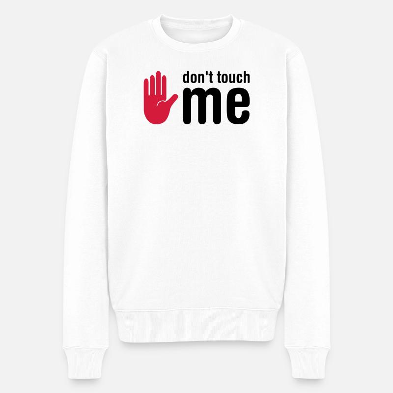don't touch me - Männer Premium Bio Pullover - Weiß