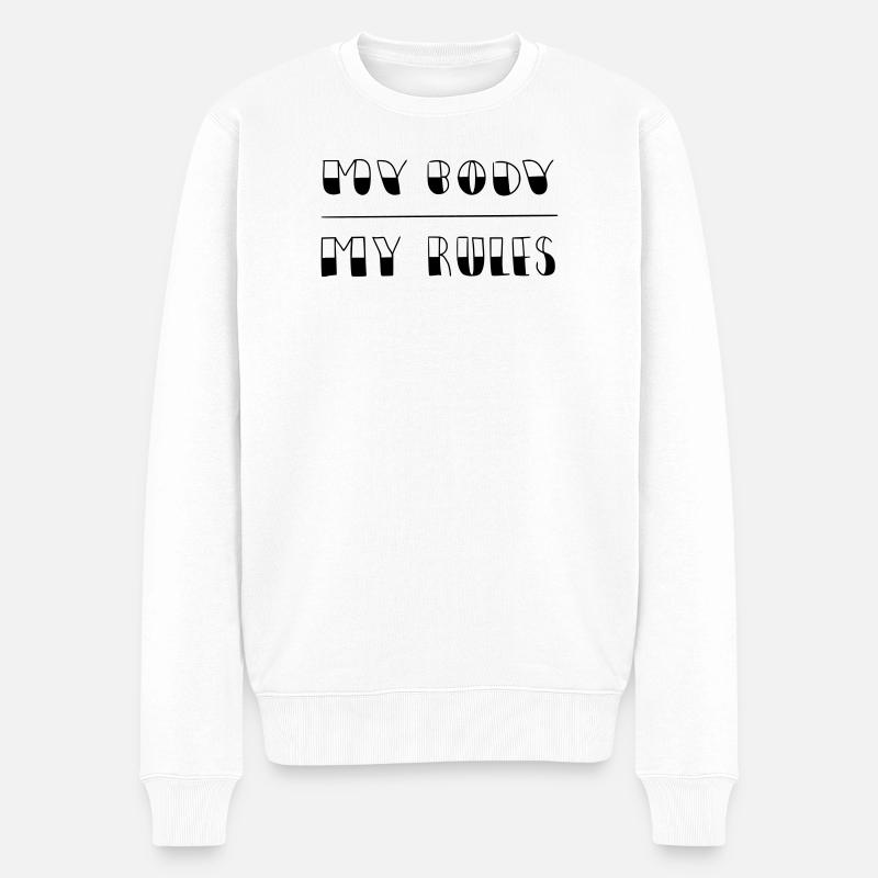 my body - my rules - Männer Premium Bio Pullover - Weiß