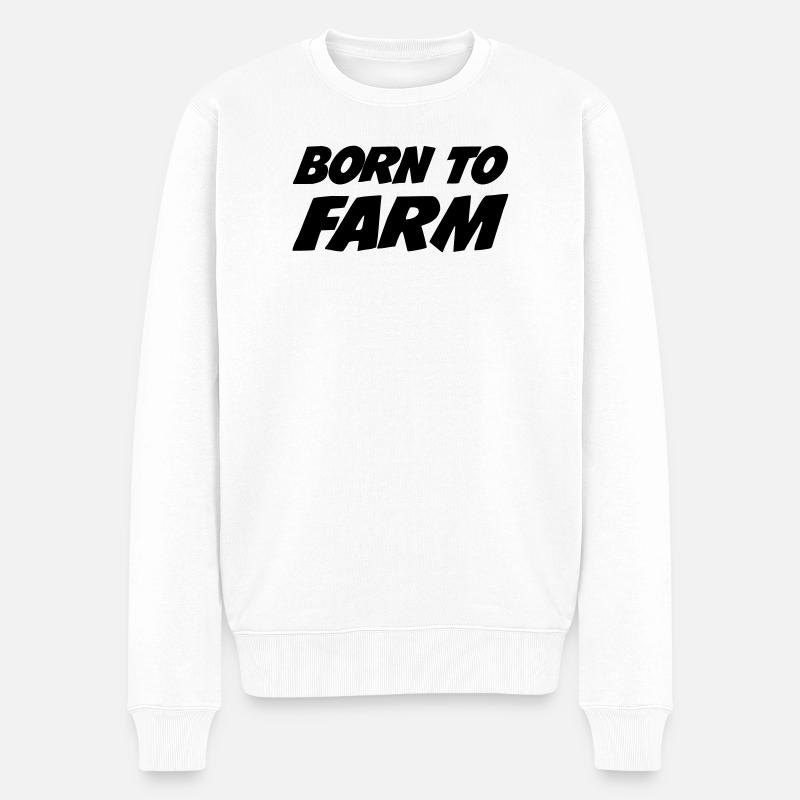 Born to Farm - Männer Premium Bio Pullover - Weiß