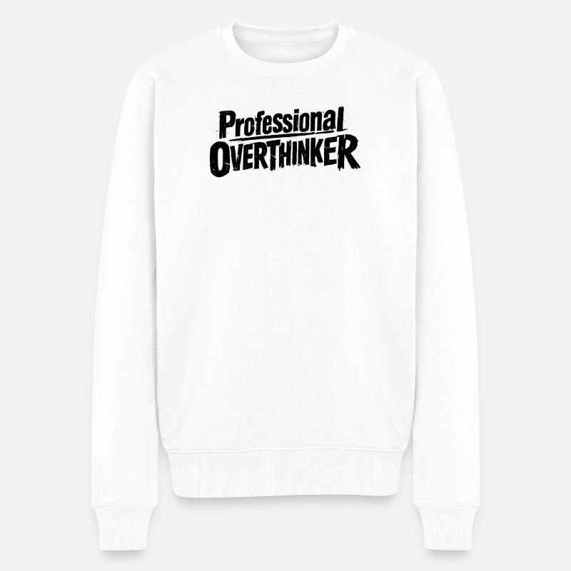 Hold on let me Overthink this - Männer Premium Bio Pullover - Weiß