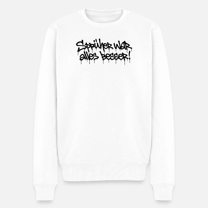 Sprüher war alles besser! – Graffiti Tag Design - Männer Premium Bio Pullover - Weiß