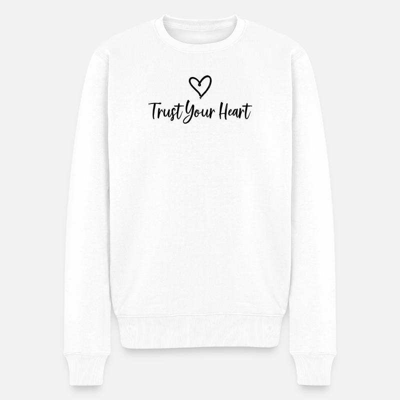 TRUST YOUR HEART Statement - Männer Premium Bio Pullover - Weiß