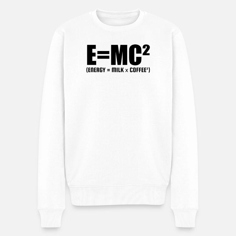 E=MC² (ENERGIE = MILCH x KAFFEE²) - Männer Premium Bio Pullover - Weiß