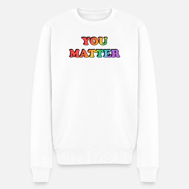 You_Matter_-_Kopier_-2- - Männer Premium Bio Pullover - Weiß