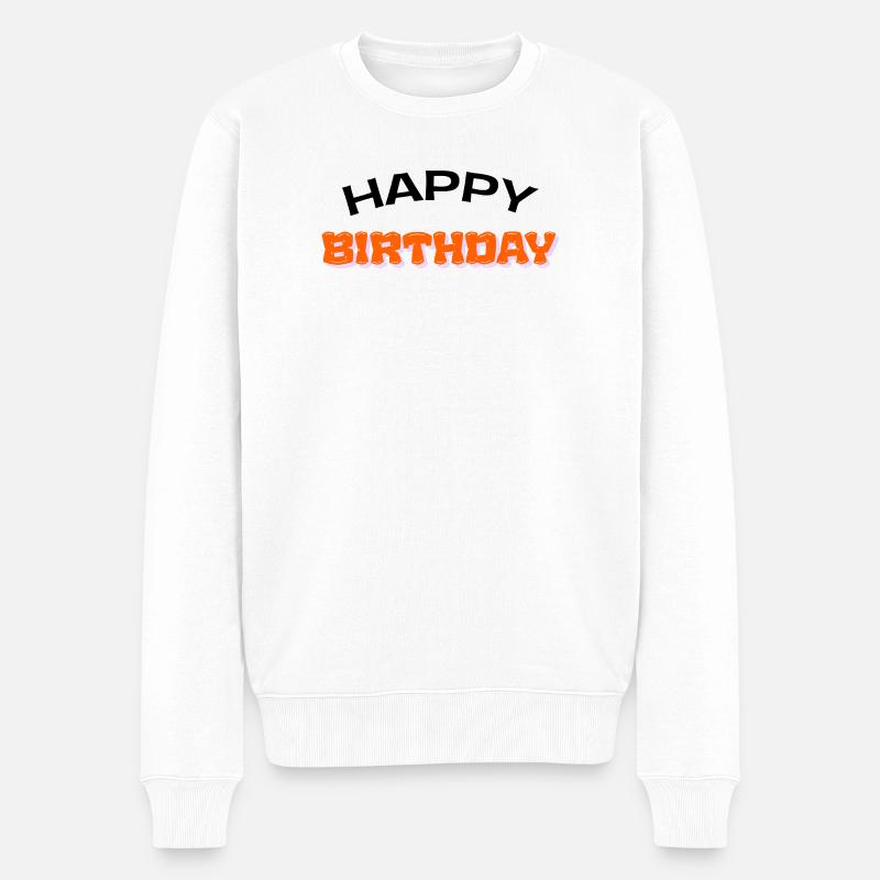 Happy Birthday - Männer Premium Bio Pullover - Weiß
