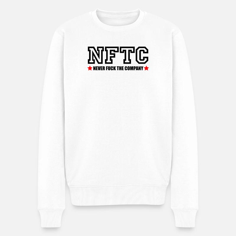 NEVER FUCK THE COMPANY | NFTC - Pull Premium bio Homme - blanc