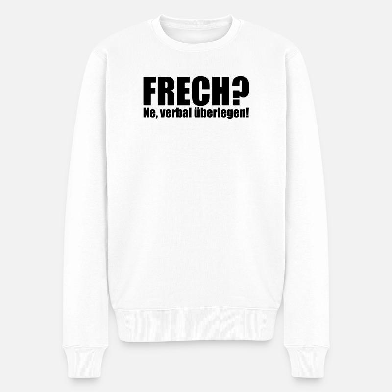 Frech? Ne, verbal überlegen! - Männer Premium Bio Pullover - Weiß