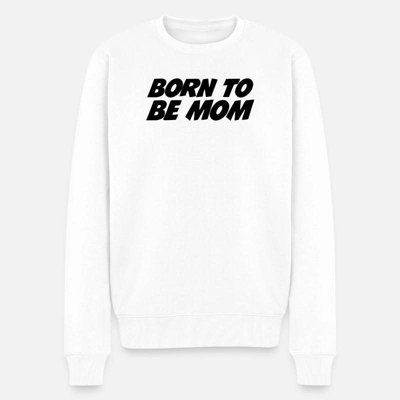 Née pour être Maman - Pull Premium bio Homme - blanc