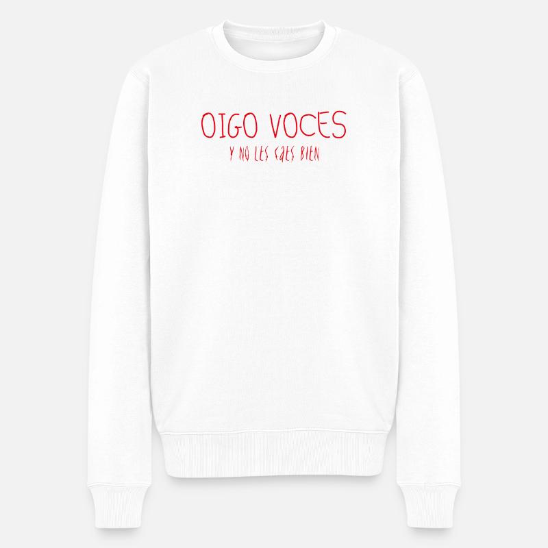 Ich höre Stimmen, und sie mögen dich nicht - Männer Premium Bio Pullover - Weiß