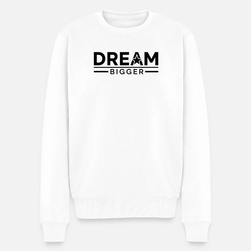 Inspirierender Traum Größeres Typografie-Design - Männer Premium Bio Pullover - Weiß