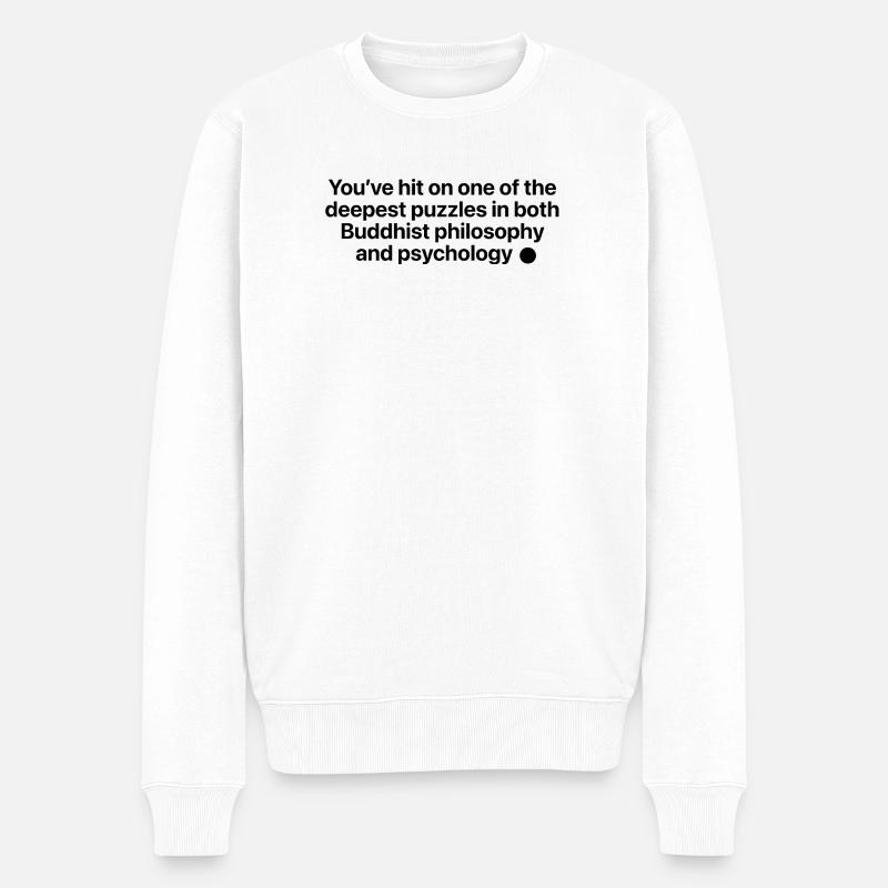 You've hit on one of the deepest problems - Männer Premium Bio Pullover - Weiß