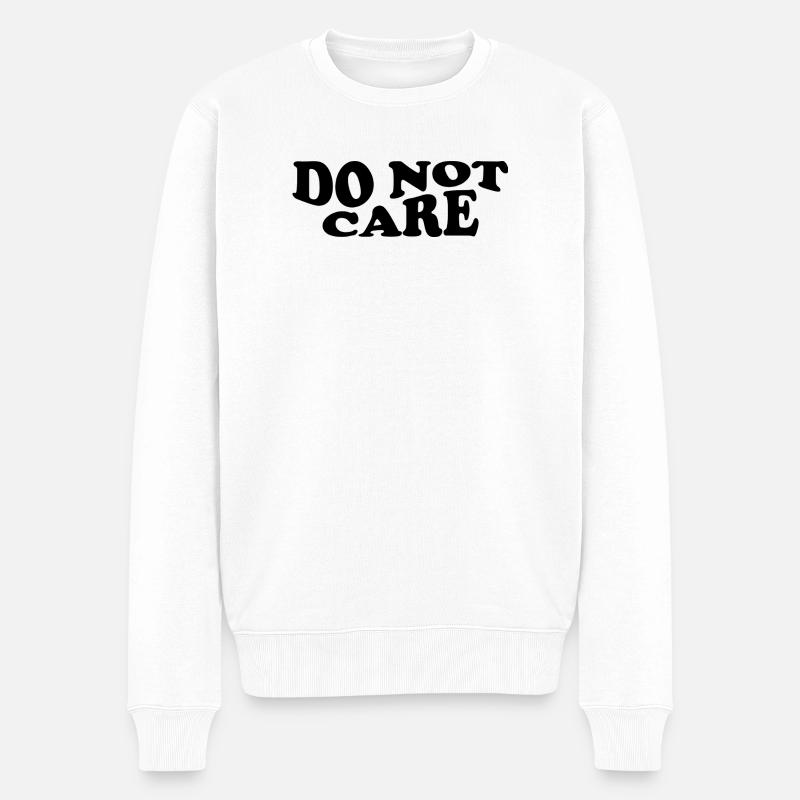 Ne m’en souciez pas – Design audacieux - Pull Premium bio Homme - blanc