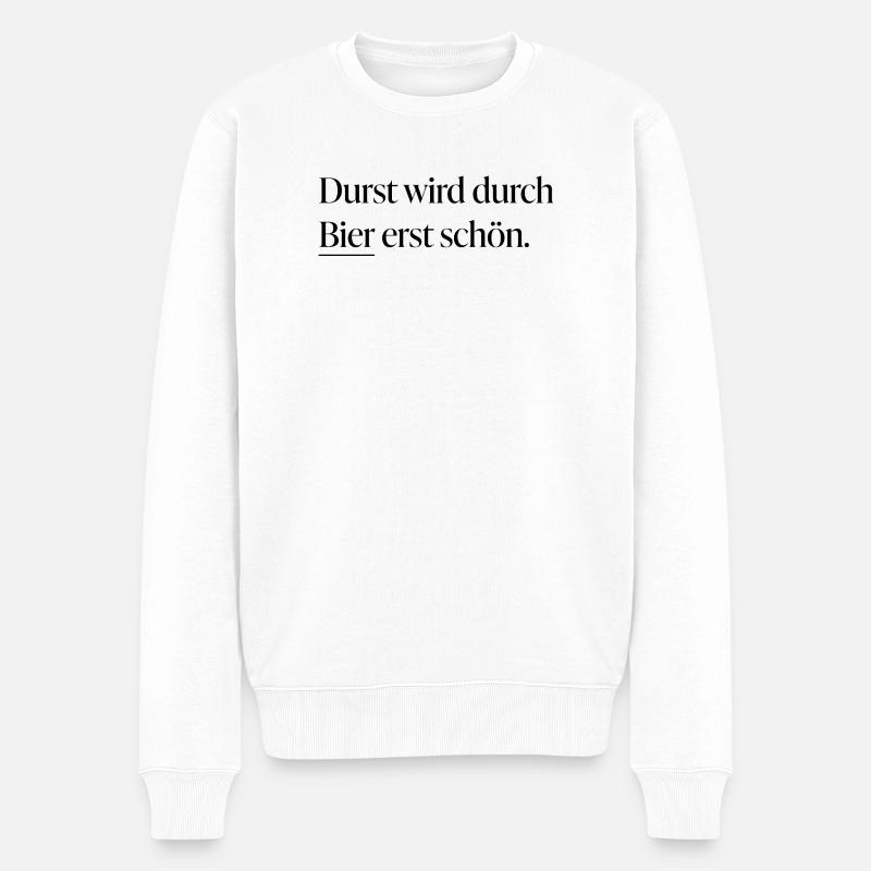 Durst wird durch Bier erst schön - Männer Premium Bio Pullover - Weiß