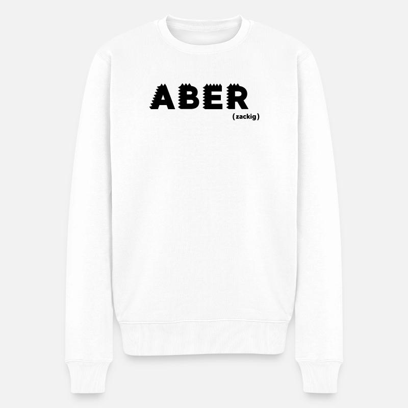 Aber zackig - Männer Premium Bio Pullover - Weiß