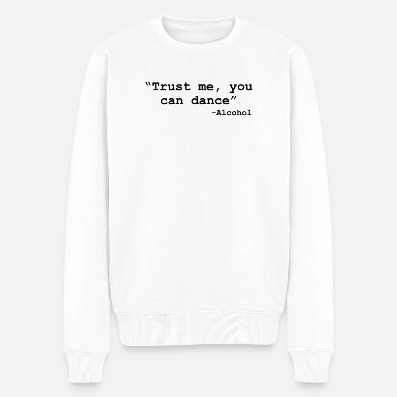Trust me, you can dance ! - Männer Premium Bio Pullover - Weiß