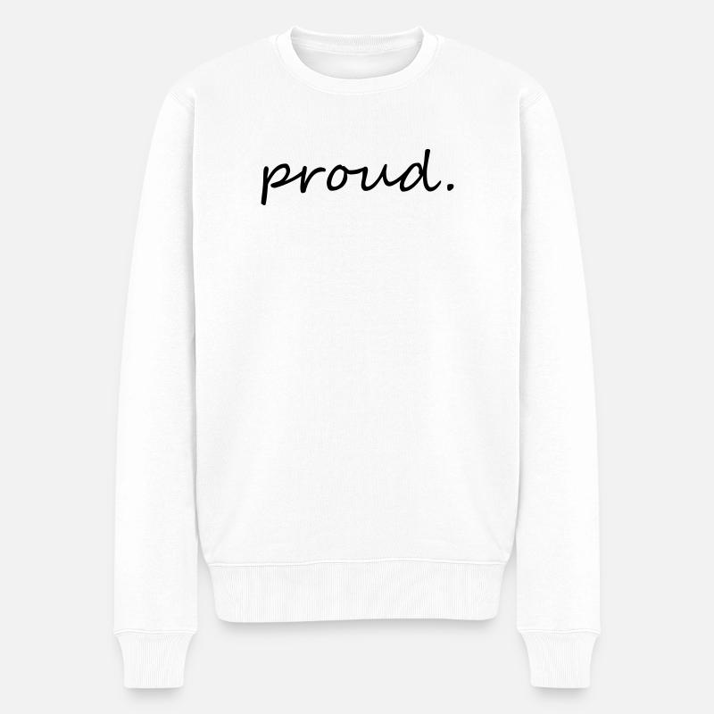 proud - Männer Premium Bio Pullover - Weiß