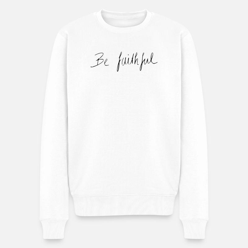 be faithful - Männer Premium Bio Pullover - Weiß