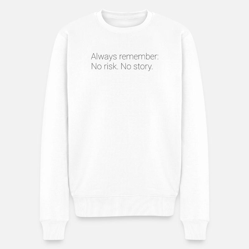 Motivierender Spruch  - Männer Premium Bio Pullover - Weiß