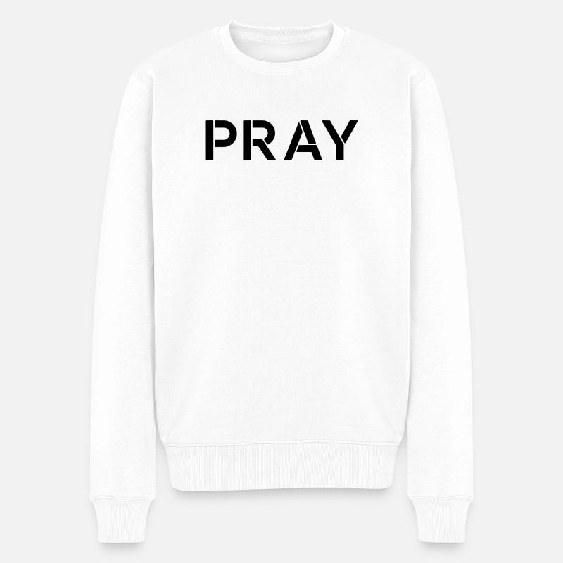 Beten Sie Positives Motivationszitat - Männer Premium Bio Pullover - Weiß