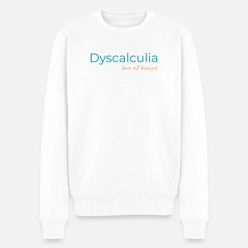 Dyscalculia - love all brains - Männer Premium Bio Pullover - Weiß