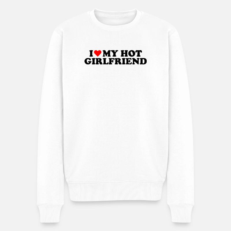 I Love My Hot Girlfriend - Männer Premium Bio Pullover - Weiß