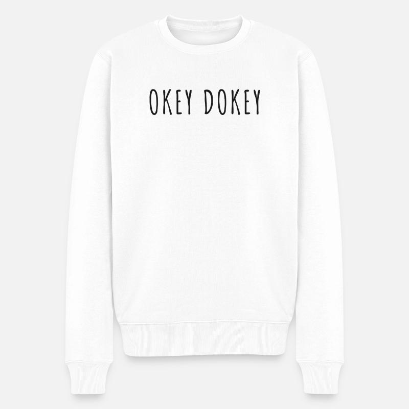 Okay Dokey - Männer Premium Bio Pullover - Weiß