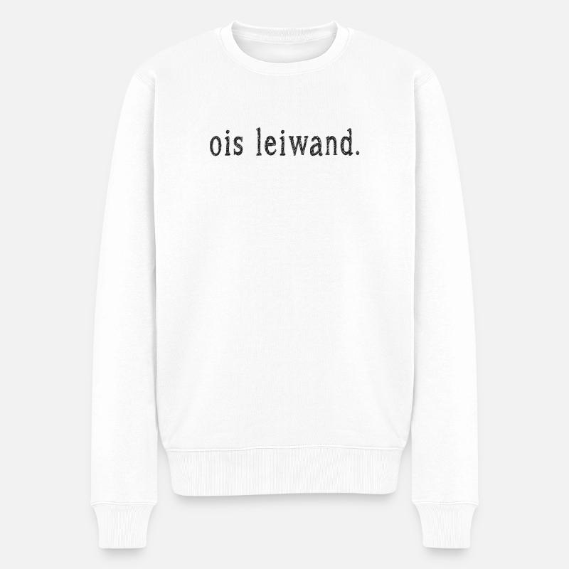 Ois leiwand! - Männer Premium Bio Pullover - Weiß