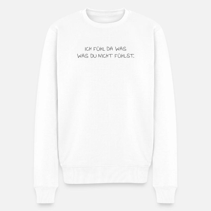 Ich fühl da was - Männer Premium Bio Pullover - Weiß