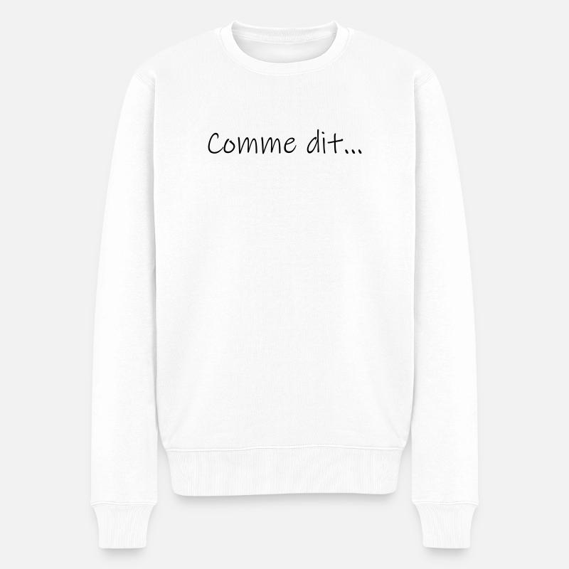 Comme dit... - Pull Premium bio Homme - blanc