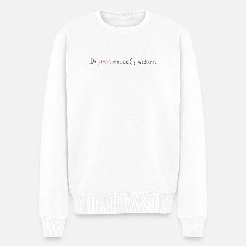 Da_Letzte_is_imma_da_Gwetzte - Männer Premium Bio Pullover - Weiß