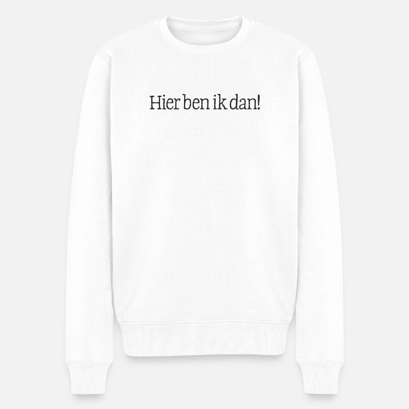 07 Hier bin ich! - Männer Premium Bio Pullover - Weiß